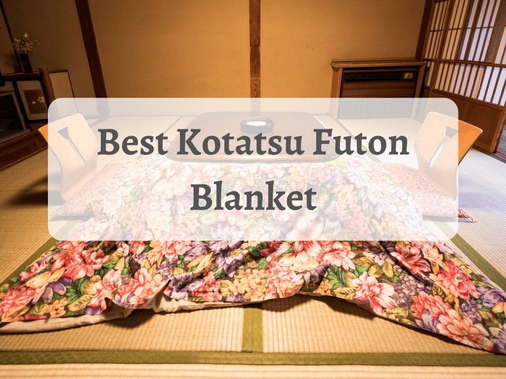 Top-rated Kotatsu Futon.