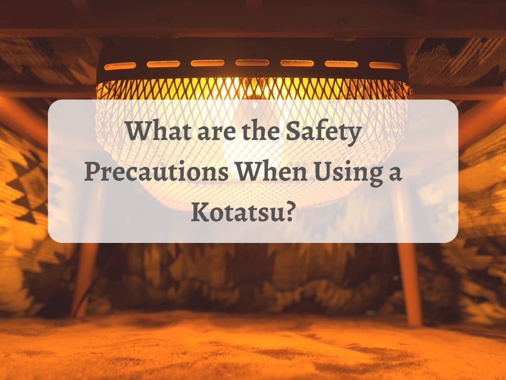 Safety precautions, kotatsu.