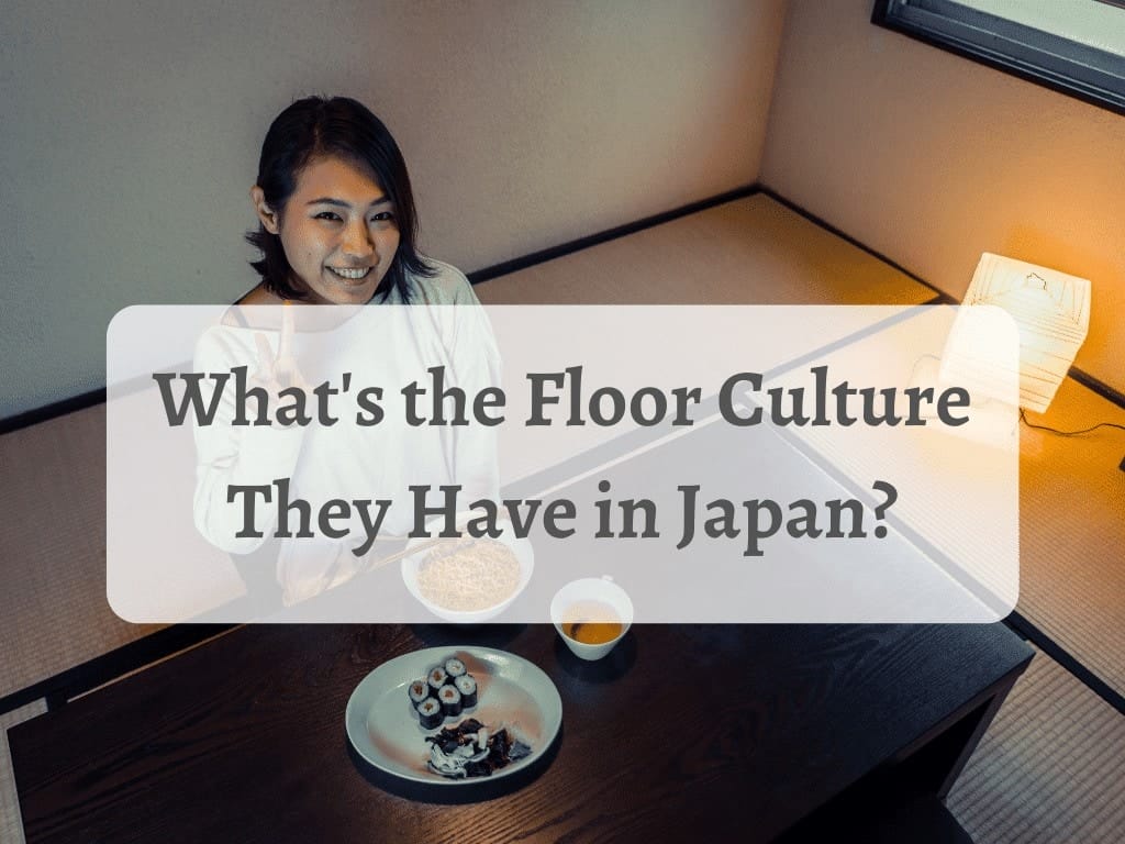 What is the culture of sitting on the floor in Japan?
